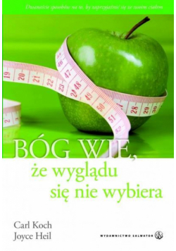 Bóg wie, że wyglądu się nie wybiera
