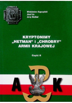 Kryptonimy Hetman i Chrobry Armii Krajowej Część II