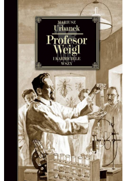 Profesor Weigl i karmiciele wszy
