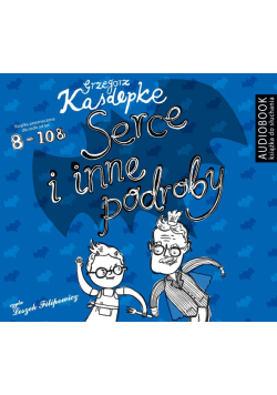 Serce i inne podroby audiobook
