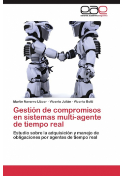Gestión de compromisos en sistemas multi-agente de tiempo real