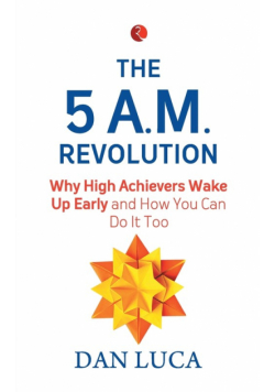 The 5 Am Revolution