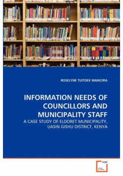Information Needs Of Councillors And Municipality Staff