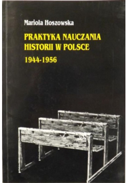 Praktyka nauczania historii w Polsce 1944-1956
