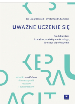 Uważne uczenie się. Zredukuj styres i zwiększ...