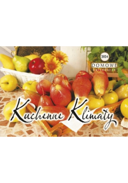 Kalendarz 2024 Kuchenne klimaty