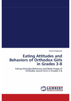 Eating Attitudes and Behaviors of Orthodox Girls in Grades 3-8