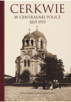 Cerkwie w centralnej Polsce 1815 -1915