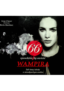 66 sposobów by uwieść wampira lub inną istotę o nieodpartym uroku