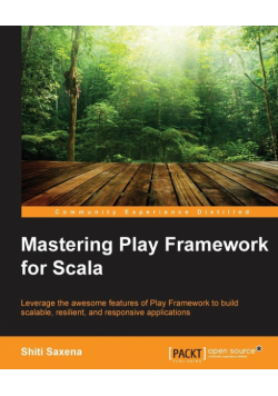 Mastering Play Framework for Scala