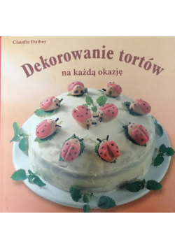 Dekorowanie tortów na każdą okazję