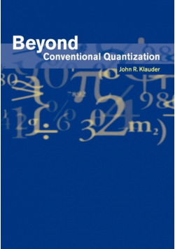 Beyond Conventional Quantization