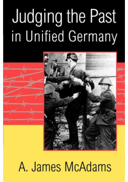 Judging the Past in Unified Germany