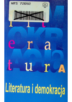 Literatura i demokracja bezpieczne i niebezpieczne związki