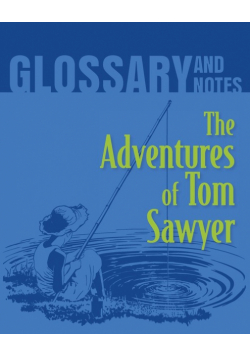 The Adventures of Tom Sawyer Glossary and Notes