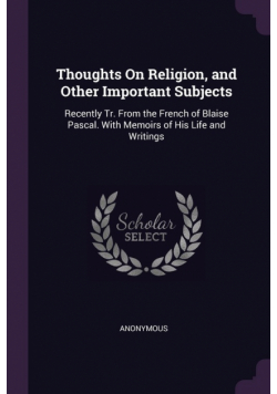 Thoughts On Religion, and Other Important Subjects