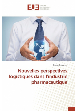 Nouvelles perspectives logistiques dans l'industrie pharmaceutique
