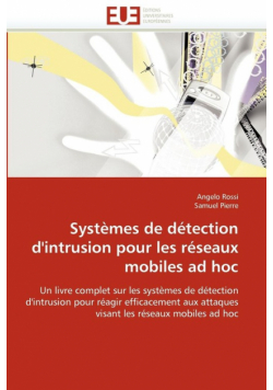 Systèmes de détection d''intrusion pour les réseaux mobiles ad hoc