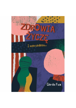 Zdrowia życzę