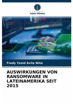 Auswirkungen Von Ransomware In Lateinamerika Seit 2015