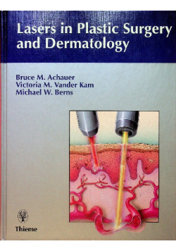 Lasers in plastic surgery and dermatology