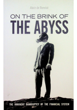 On the Brink of the Abyss