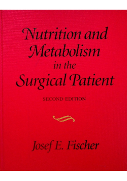 Nutrition and metabolism in the surgical patient