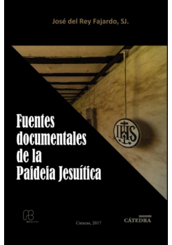 Fuentes Documentales De La Paideia Jesuítica