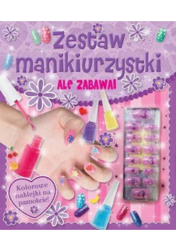 Ale zabawa! Zestaw manikiurzystki
