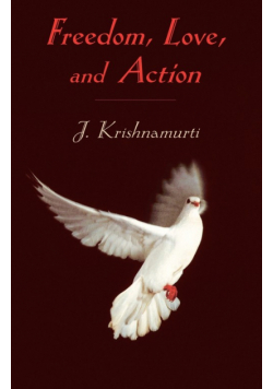 Freedom, Love and Action