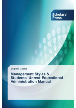 Management Styles & Students' Unrest;Educational Administration Manual