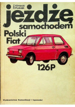 Jeżdżę samochodem polski Fiat 126 p