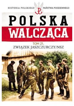 Polska Walcząca Tom 21 Związek Jaszczurczy