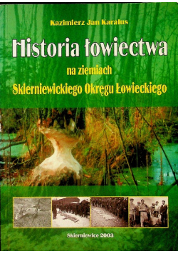 Historia łowiectwa na ziemiach Skierniewickiego Okręgu Łowieckiego