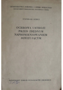 Ochrona ustroju przed zbędnym napromieniowaniem jonizującym