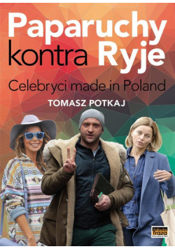 Paparuchy kontra Ryje. Celebryci made in Poland