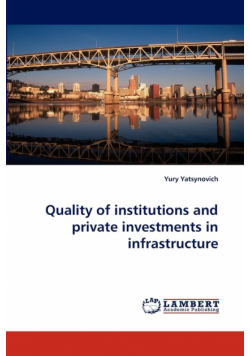 Quality of Institutions and Private Investments in Infrastructure
