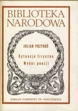 Sytuacje liryczne . Wybór poezji