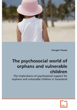 The psychosocial world of orphans and vulnerable children