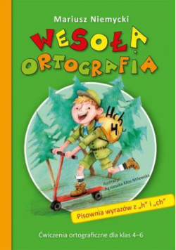 Wesoła ortografia. Pisownia wyrazów z ,,h" i ,,ch"