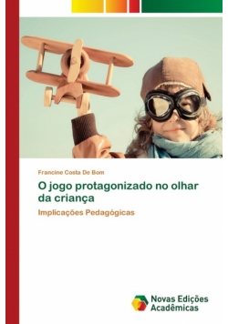 O jogo protagonizado no olhar da criança