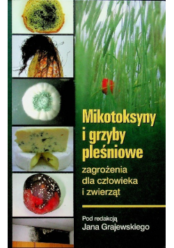 Mikotoksyny i grzyby pleśniowe