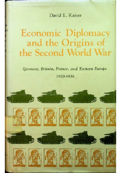 Economic diplomacy and the origins of the second World war
