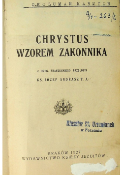 Chrystus Wzorem Zakonnika 1927 r.