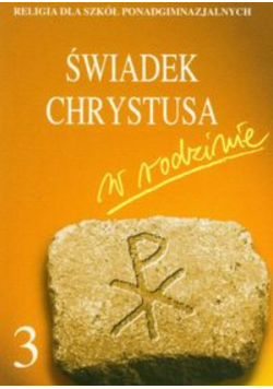 Religia 3 Świadek Chrystusa w rodzinie Podręcznik