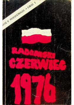 Radomski Czerwiec 1976 Część I