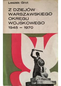 Z dziejów warszawskiego okręgu wojskowego