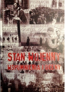 Stan wojenny. Wspomnienia i oceny