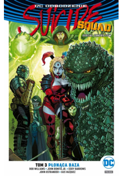 Suicide Squad. Oddział Samobójców.Płonąca baza