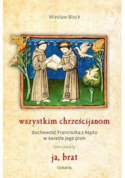 Wszystkim chrześcijanom. Duchowość... T.4